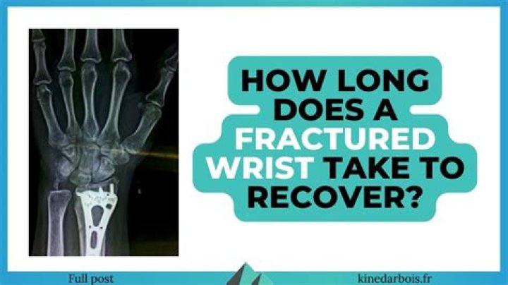 How long does it take to recover from two broken wrists?