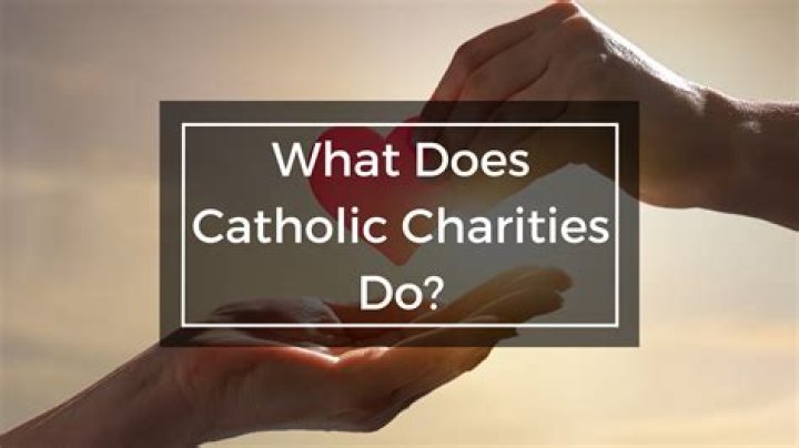 What does Catholic Charities help with?